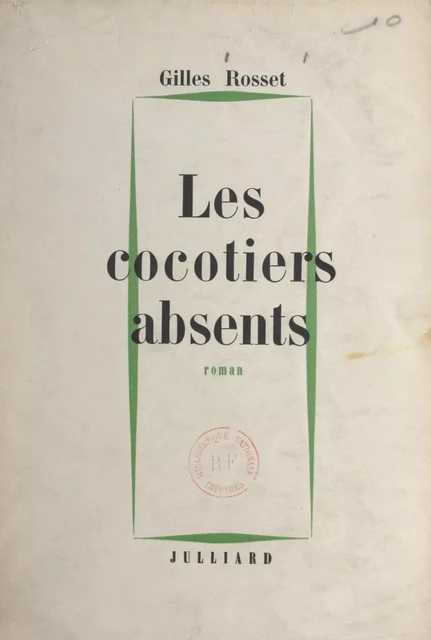 Les cocotiers absents - Gilles Rosset - (Julliard) réédition numérique FeniXX