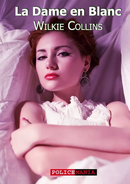 La Dame en Blanc - Wilkie Collins - PoliceMania