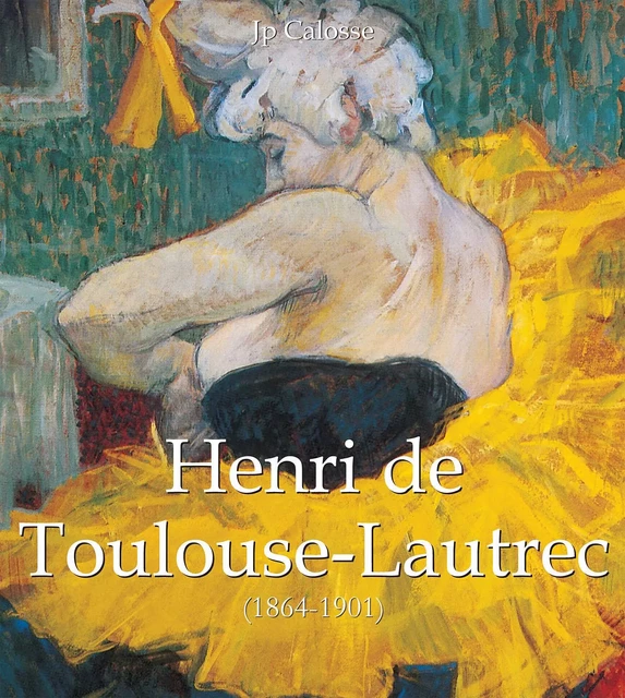 Henri de Toulouse-Lautrec (1864-1901) - Jp Calosse - Parkstone International