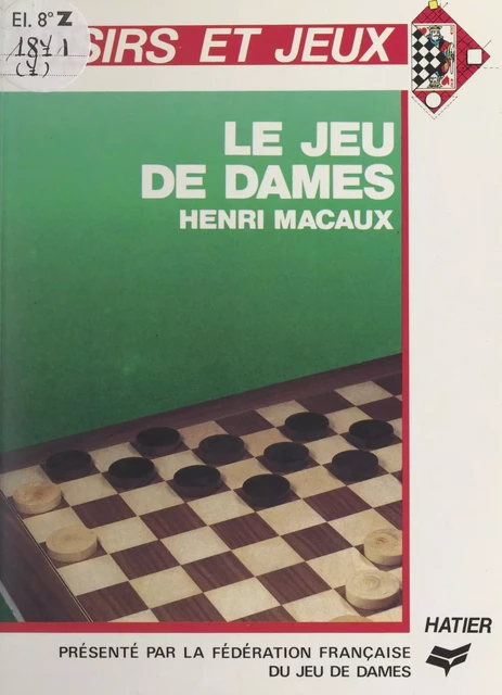 Le jeu de dames - Henri Macaux - (Hatier) réédition numérique FeniXX