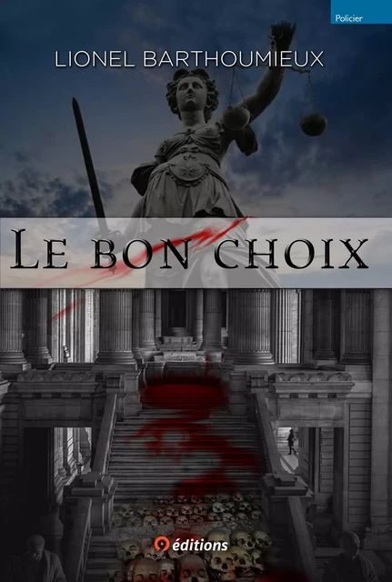 Le bon choix - Lionel Barthoumieux - 9 éditions