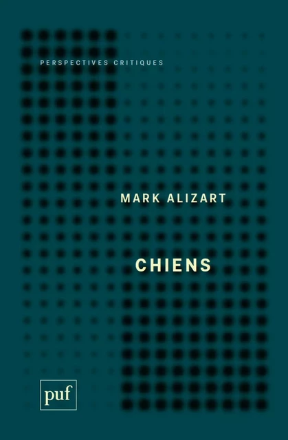 Chiens - Mark Alizart, Laurent de Sutter - Humensis