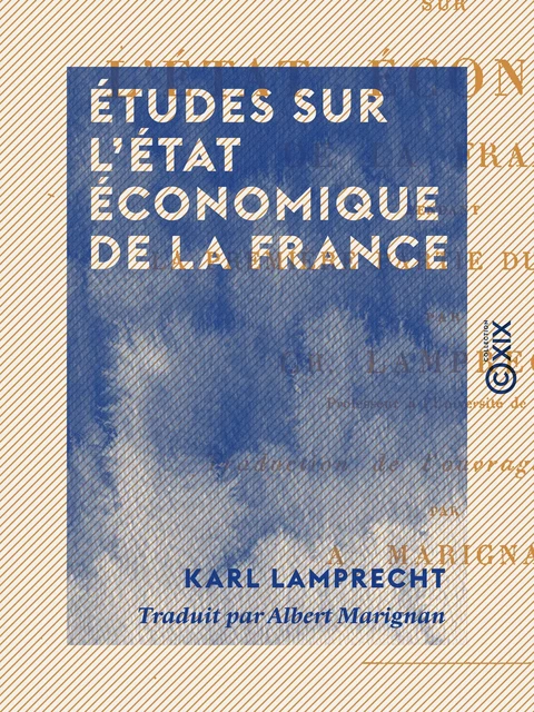 Études sur l'état économique de la France - Karl Lamprecht - Collection XIX