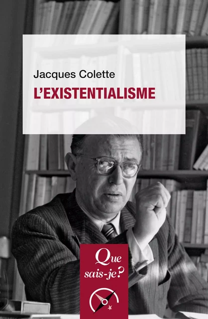 L'existentialisme - Jacques Colette - Humensis