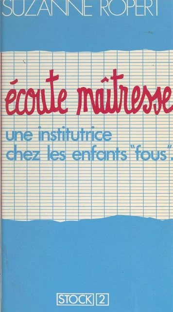 Écoute maîtresse - Suzanne Ropert - Stock (réédition numérique FeniXX)