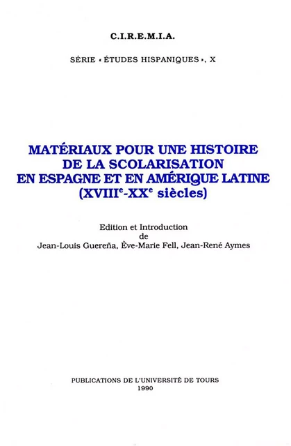 Matériaux pour une histoire de la scolarisation en Espagne et en Amérique Latine (XVIIIe - XXe siècles) -  - Presses universitaires François-Rabelais