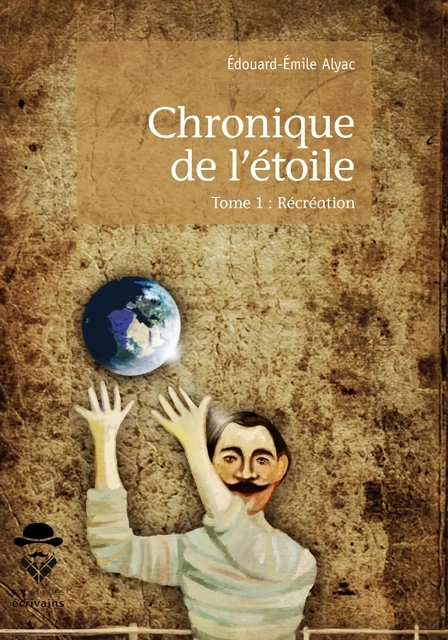 Chronique de l'étoile - Tome 1 - Édouard-Émile Alyac - Société des écrivains