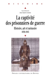 La captivité des prisonniers de guerre