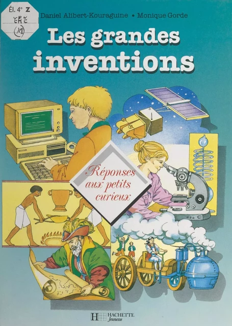 Les grandes inventions - Daniel Alibert-Kouraguine - (Hachette) réédition numérique FeniXX