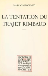 La tentation du trajet Rimbaud