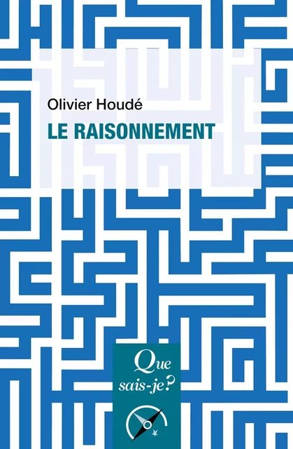 Le raisonnement - Olivier Houdé - Humensis