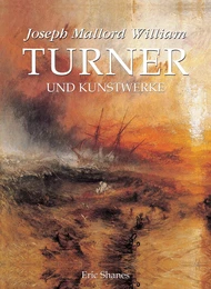 Joseph Mallord William Turner und Kunstwerke