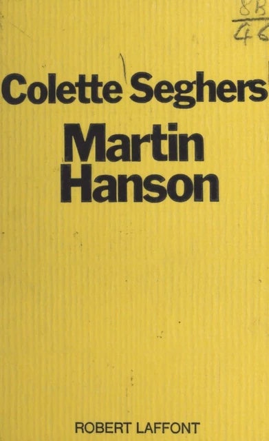 Martin Hanson - Colette Seghers - (Robert Laffont) réédition numérique FeniXX