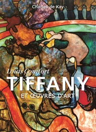 Louis Comfort Tiffany et œuvres d'art