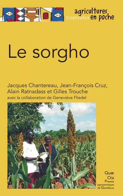 Le sorgho - Jacques Chantereau, Jean-François Cruz, Alain Ratnadass, Gilles Trouche - Quae