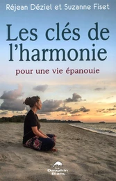 Les clés de l'harmonie pour une vie épanouie