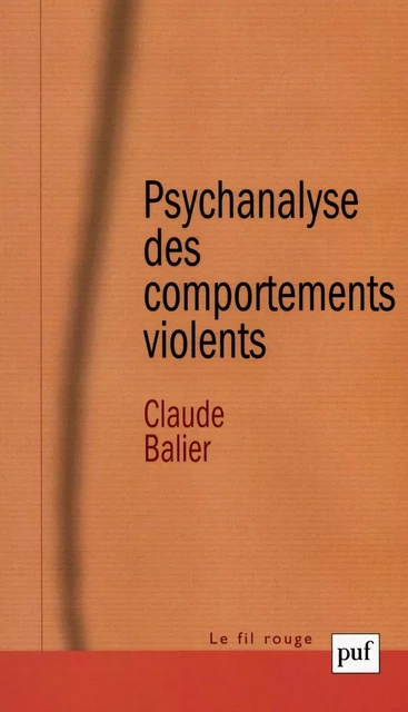 Psychanalyse des comportements violents - Claude Balier - Humensis