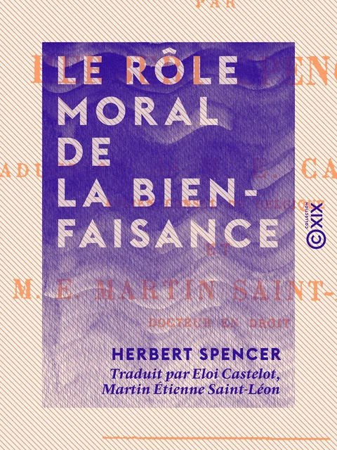 Le Rôle moral de la bienfaisance - Herbert Spencer - Collection XIX