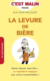 La levure de bière, c'est malin