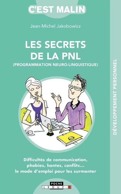 Les secrets de la PNL, c'est malin - Jean-Michel Jakobowicz - Éditions Leduc