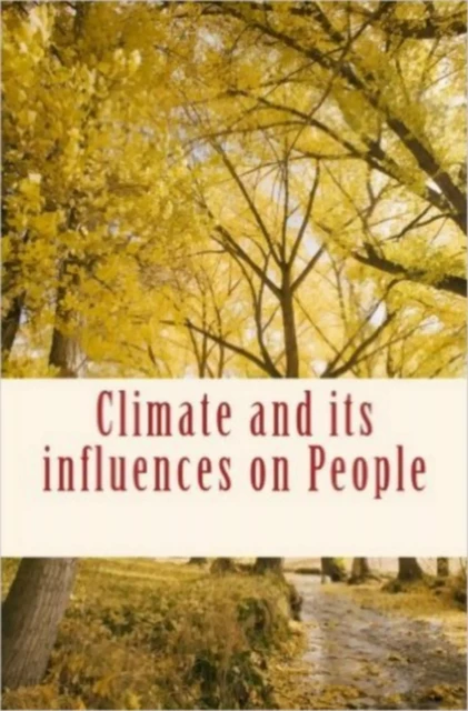 Climate and its influences on People - Herbert Spencer, Charles F. Taylor, Felix L. Oswald - Editions Le Mono