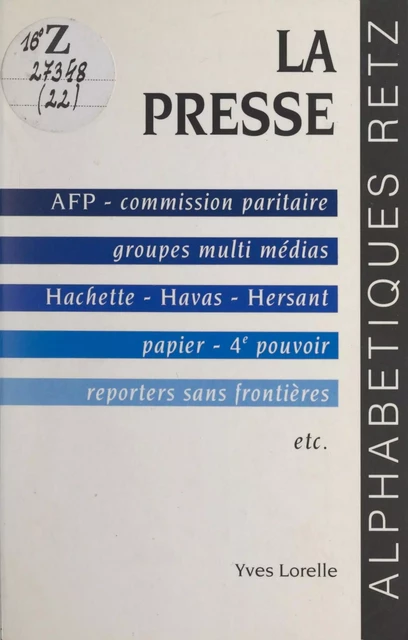 La presse - Yves Lorelle - (Retz) réédition numérique FeniXX