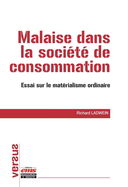 Malaise dans la société de consommation - Richard Ladwein - Éditions EMS