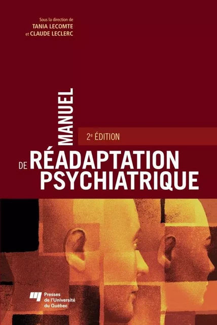 Manuel de réadaptation psychiatrique - Tania Lecomte, Claude Leclerc - Presses de l'Université du Québec