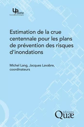 Estimation de la crue centennale pour les plans de prévention des risques d'inondations