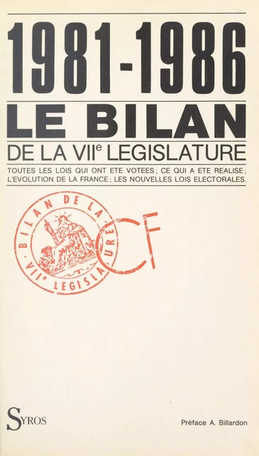 1981-1986, le bilan de la VIIe législature -  Association Communes et formation,  Groupe socialiste à l'Assemblée nationale - (Syros) réédition numérique FeniXX