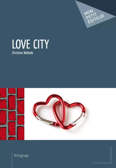 Love city - Christine Robledo - Mon Petit Editeur