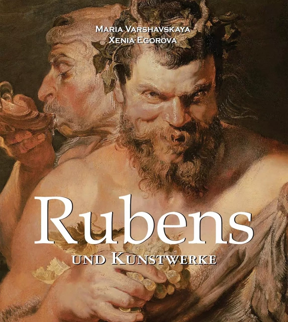 Rubens und Kunstwerke - Maria Varshavskaya, Xenia Egorova - Parkstone International