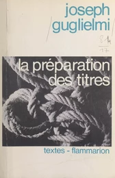 La préparation des titres