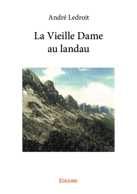 La Vieille Dame au landau - André Ledroit - Editions Edilivre