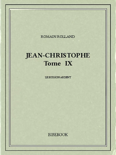 Jean-Christophe IX - Romain Rolland - Bibebook