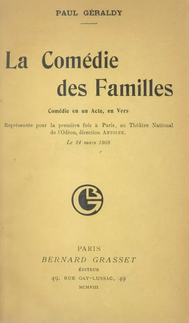 La comédie des familles - Paul Géraldy - (Grasset) réédition numérique FeniXX