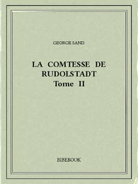 La Comtesse de Rudolstadt II