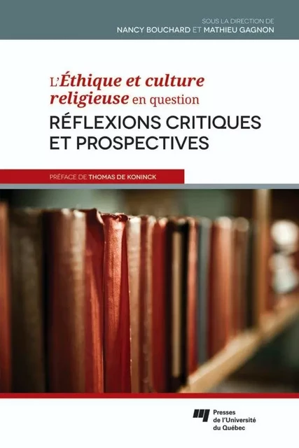 L'Éthique et culture religieuse en question - Nancy Bouchard, Mathieu Gagnon - Presses de l'Université du Québec