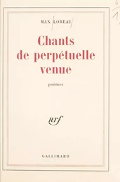 Chants de perpétuelle venue