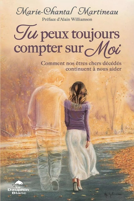 Tu peux toujours compter sur moi - Marie-Chantal Martineau - Dauphin Blanc