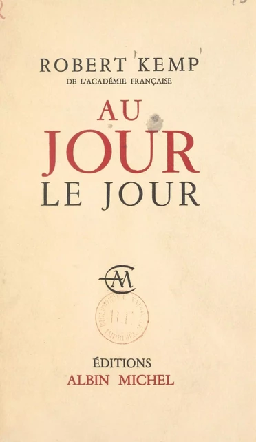 Au jour le jour - Robert Kemp - (Albin Michel) réédition numérique FeniXX