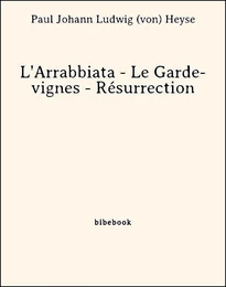 L'Arrabbiata - Le Garde-vignes - Résurrection