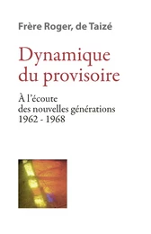 Dynamique du provisoire