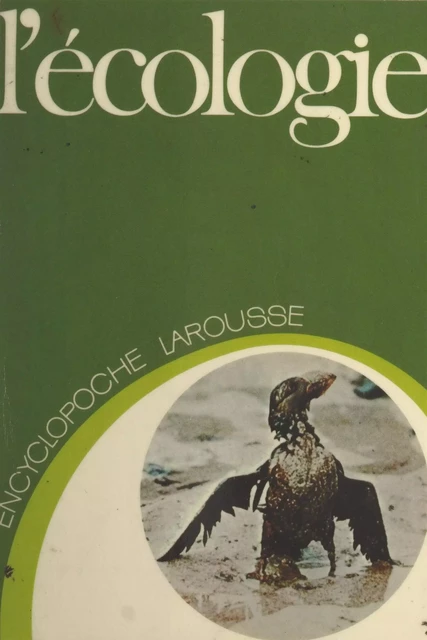 L'écologie - Paul Claval, Bernard Dussart, Henri Friedel - Larousse (réédition numérique FeniXX)