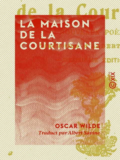 La Maison de la courtisane - Oscar Wilde - Collection XIX