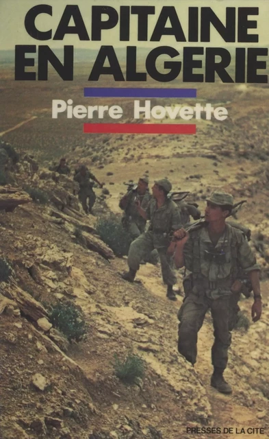 Capitaine en Algérie - Pierre Hovette - (Presses de la Cité) réédition numérique FeniXX