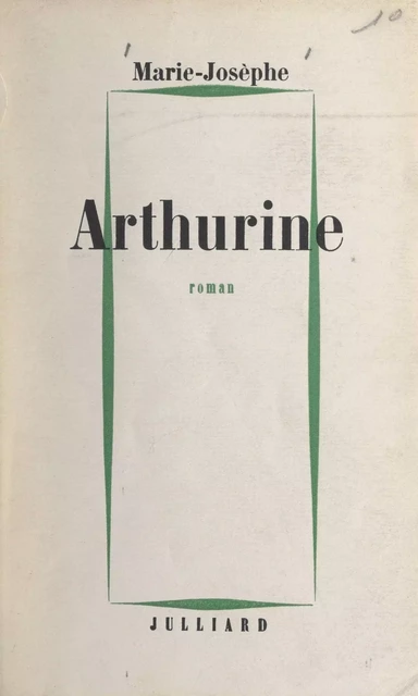 Arthurine -  Marie-Josèphe - (Julliard) réédition numérique FeniXX