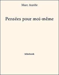 Pensées pour moi-même