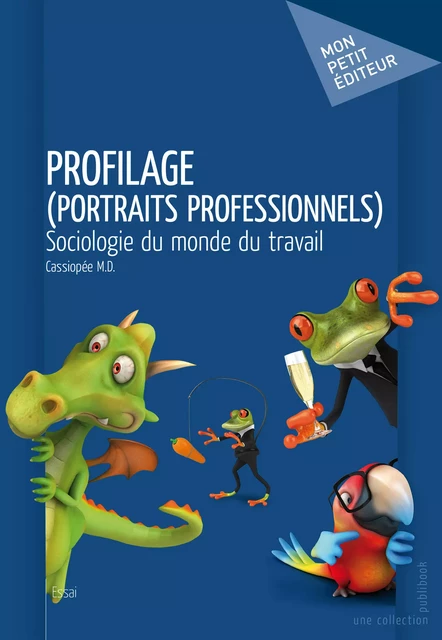 Profilage (Portraits professionnels) - Cassiopée M.D. - Mon Petit Editeur