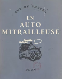 En auto mitrailleuse à travers les batailles de mai 1940